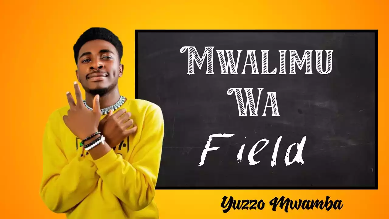 Yuzzo Mwamba - Mwalimu wa Field Mp3 Download